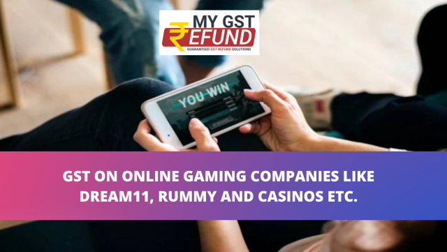 GST on online gaming industry,GST rate on dream11, GST rate on casino, GST on fantasy sports