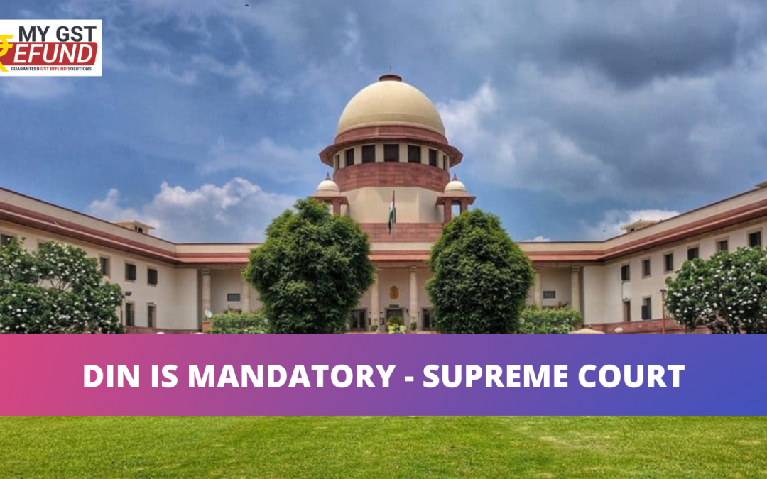 GST Authorities To Implement DIN Directed by Supreme Court