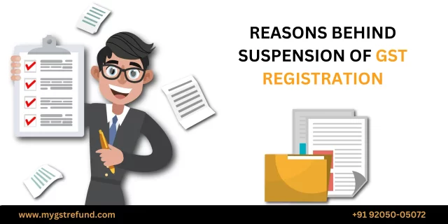 Reasons behind Suspension of GST Registration